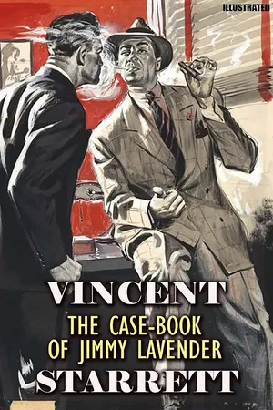 The Case-Book of Jimmy Lavender. Illustrated