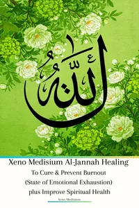 Xeno Medisium Al-Jannah Healing To Cure & Prevent Burnout plus Improve Spiritual Health_cover