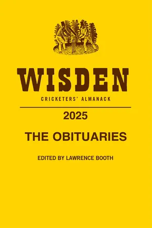 The Obituaries from Wisden Cricketers' Almanack 2025