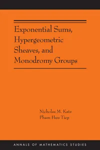 Exponential Sums, Hypergeometric Sheaves, and Monodromy Groups