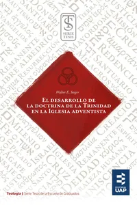El desarrollo de la doctrina de la Trinidad en la iglesia adventista_cover