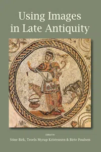 Using Images in Late Antiquity_cover