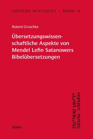 Übersetzungswissenschaftliche Aspekte von Mendel Lefin Satanowers Bibelübersetzungen