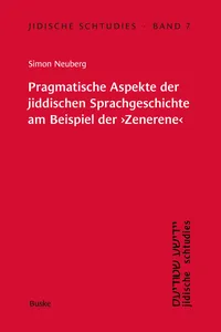 Pragmatische Aspekte der jiddischen Sprachgeschichte am Beispiel der 'Zenerene'_cover