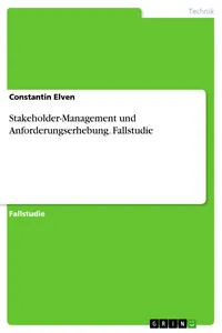Stakeholder-Management und Anforderungserhebung. Fallstudie_cover