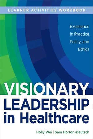 Learner Activities Workbook for Visionary Leadership in Healthcare