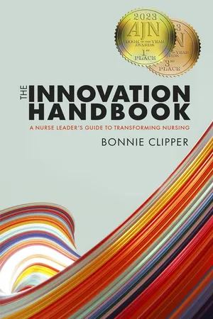 The Innovation Handbook: A Nurse Leader’s Guide to Transforming Nursing