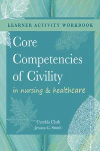 Learner Activities Workbook to Core Competencies of Civility in Nursing & Healthcare_cover