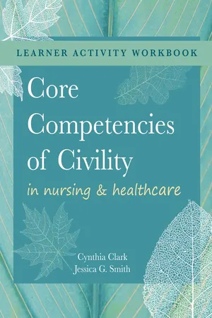 Learner Activities Workbook to Core Competencies of Civility in Nursing & Healthcare