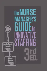 The Nurse Manager's Guide to Innovative Staffing, Third Edition_cover