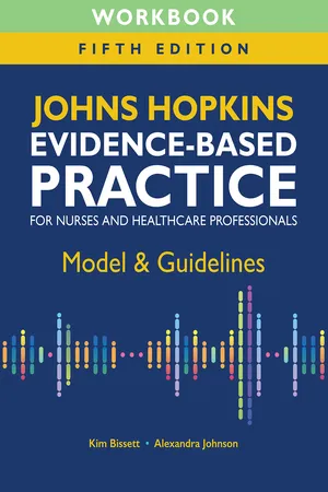 Workbook for Johns Hopkins Evidence-Based Practice for Nurses and Healthcare Professionals, Fifth Edition