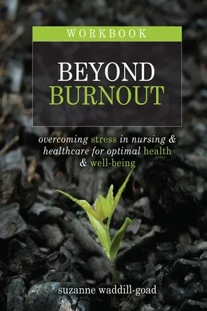 Workbook for Beyond Burnout, Second Edition: Overcoming Stress in Nursing and Healthcare for Optimal Health and Well-Being