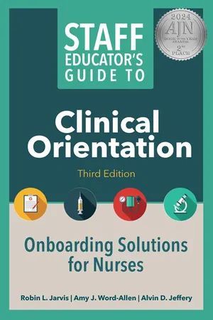 Staff Educator’s Guide to Clinical Orientation, Third Edition
