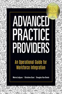 Advanced Practice Providers: An Operational Guide for Workforce Integration_cover