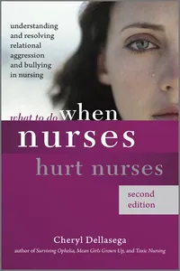What to Do When Nurses Hurt Nurses, Second Edition_cover
