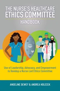 The Nurse’s Healthcare Ethics Committee Handbook_cover