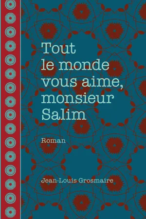 Tout le monde vous aime, monsieur Salim