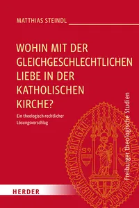 Wohin mit der gleichgeschlechtlichen Liebe in der katholischen Kirche?