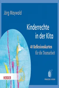Kinderrechte in der Kita. 40 Reflexionskarten für die Teamarbeit_cover