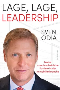 Lage, Lage, Leadership. Meine unwahrscheinliche Karriere in der Immobilienbranche._cover
