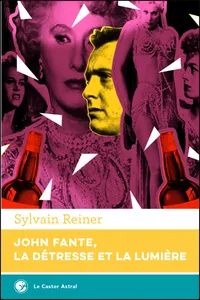 John Fante, la détresse et la lumière_cover