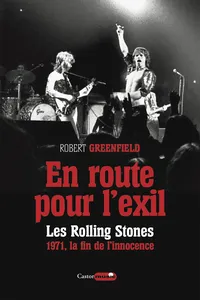En route pour l'exil. Les Rolling Stones, 1971 - la fin de l'insouciance_cover