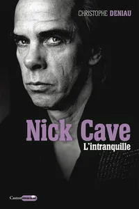 Nick Cave, l'intranquille_cover
