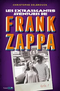 Les aventures extravagantes de Frank Zappa - Acte 1_cover