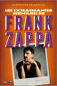 Les extravagantes aventures de Franck Zappa - Acte 3_cover