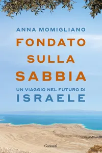 Fondato sulla sabbia. Un viaggio nel futuro di Israele_cover