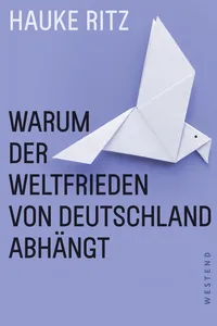 Warum der Weltfrieden von Deutschland abhängt_cover