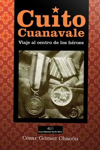 Cuito Cuanavale. Viaje al centro de los héroes_cover
