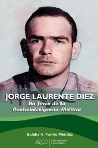Jorge Laurente Diez. Un joven de la contrainteligencia militar_cover