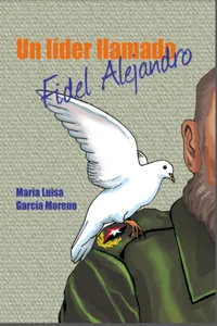 Un lider llamado Fidel Alejandro