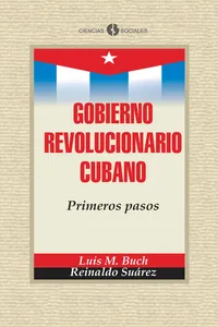 Gobierno Revolucionario Cubano. Primeros pasos