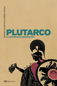 Plutarco e l'approccio biografico