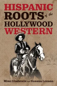 Hispanic Roots of the Hollywood Western_cover