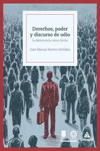 Derechos, poder y discurso de odio: la democracia como límite_cover