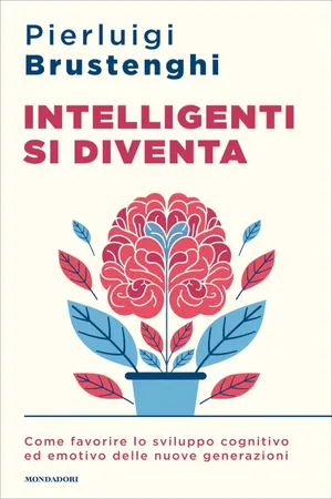 Intelligenti si diventa