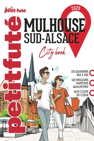 Guide Mulhouse 2025 Petit Futé: Sud-Alsace