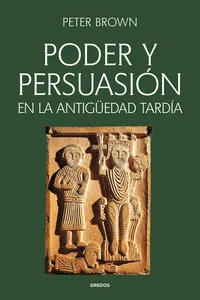 Poder y persuasión en la Antigüedad tardía_cover