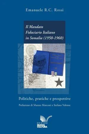 Il Mandato Fiduciario Italiano in Somalia (1950-1960)
