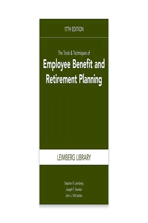 The Tools & Techniques of Employee Benefit and Retirement Planning, 17th edition
