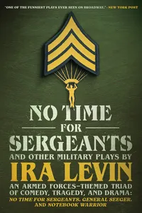 “No Time For Sergeants” and Other Military Plays by Ira Levin_cover