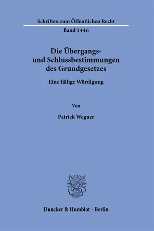 Die Übergangs- und Schlussbestimmungen des Grundgesetzes.