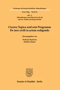 Ciceros Topica und sein Programm De iure civili in artem redigendo._cover