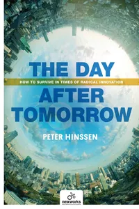 Day After Tomorrow: How to Survive in Times of Radical Innovation_cover