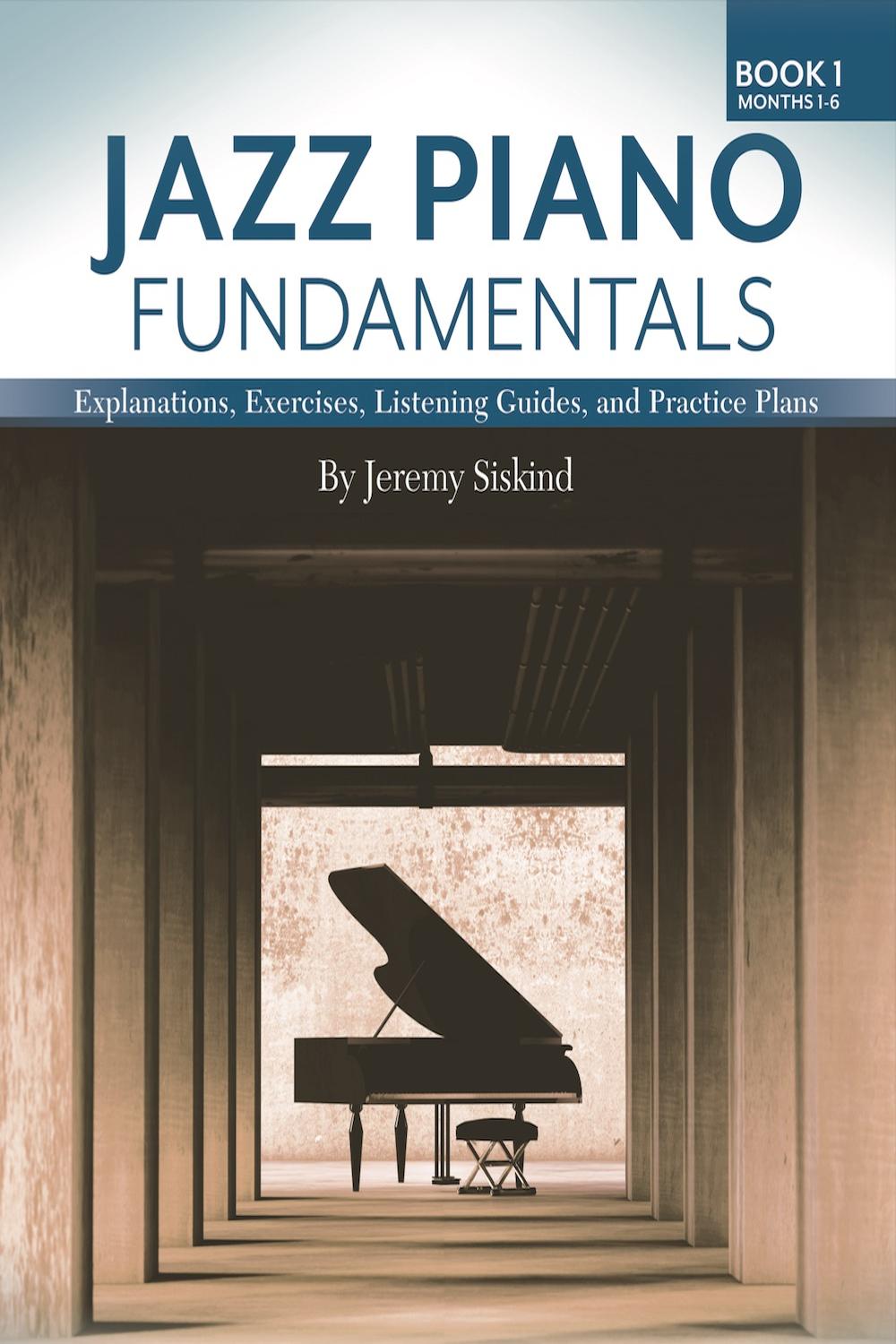 PDF] Jazz Piano Fundamentals, Book 1 by Jeremy Siskind | 9781735169538