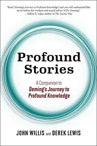 Profound Stories: A Companion to Deming's Journey to Profound Knowledge_cover