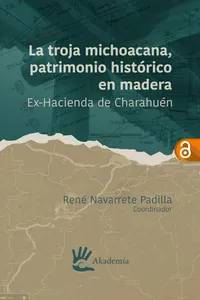 La troja michoacana, patrimonio histórico en madera